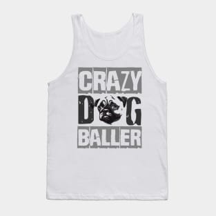 Crazy Pug Baller Tank Top